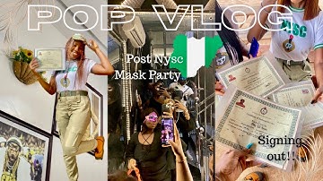 POP VLOG| final clearance | post Nysc mask party| ranting | finding jobs | celebrating with friends