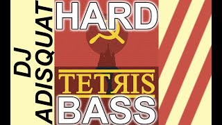 DJ ADISQUAT - TETRIS (HARDBASS REMIX ARCADE VERSION)