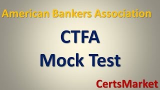 CTFA Mock Test - It's Easy to Pass If You Do It Smart