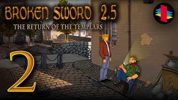 Broken Sword 2.5: Return of the Templars - Part 2 - Archives (PC) - Playthrough (No Commentary)