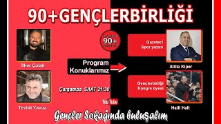 Gençler Sokağı İlker Çolak Tevhit Yavuz ile 90+Gençlerbirliği programı