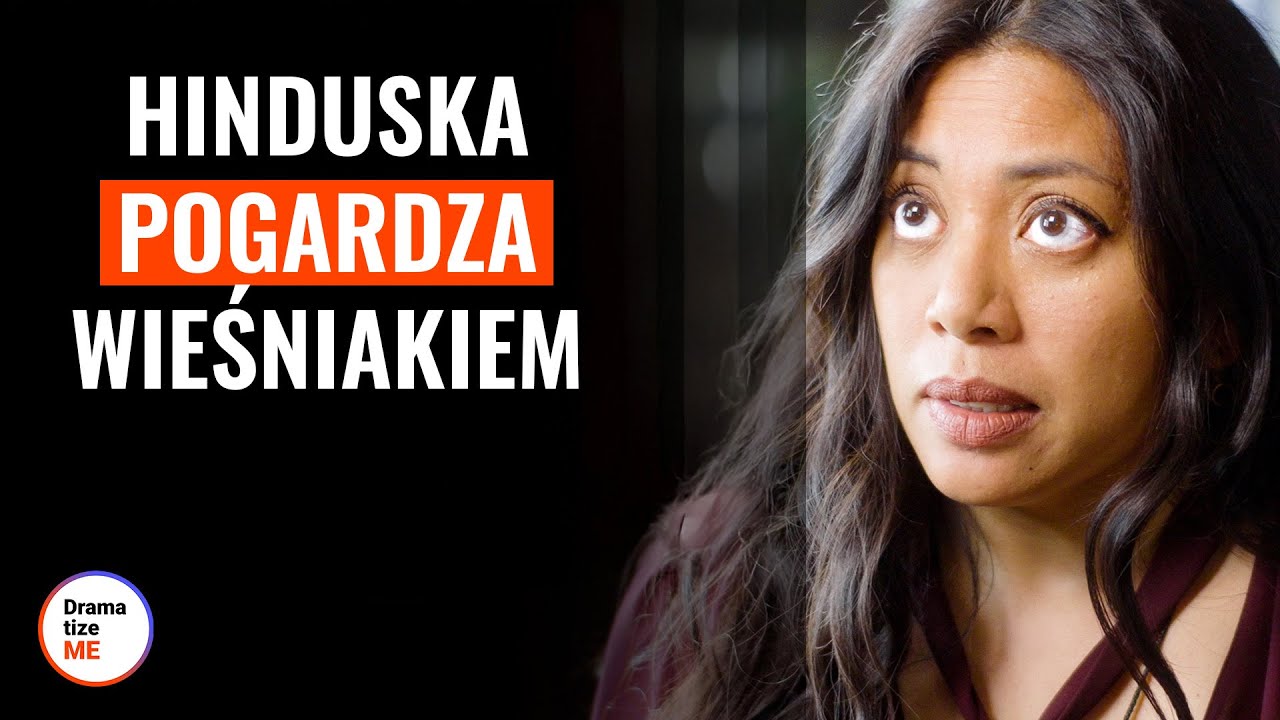 Hinduska Pogardza Wieśniakiem | @DramatizeMePolska