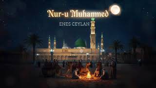 Nuru Muhammed (S.a.v) / Enes Ceylan Resimi