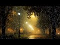 Ambience rain sounds for sleeping 8 hours - Relaxing sound of rain in the quiet park at nigh