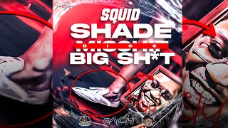 Squid - Shade Big Shit (Shade Mischief Diss)