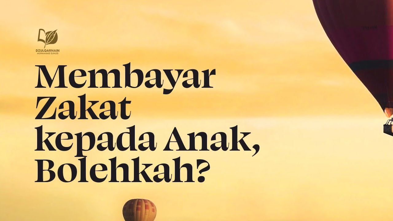 ⁣Membayar Zakat kepada Anak, Bolehkah?