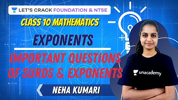 Important Questions of Surds & Exponents | Exponents | class 10th | Foundation & NTSE | Neha Kumari