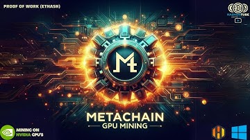 MetaChain (META) GPU Mining - ETHash - NVIDIA - A Step-by-Step Guide