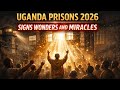 215 MIRACLES DEAF EARS AND BLIND EYES OPEN IN UGANDA PRISONS 2026