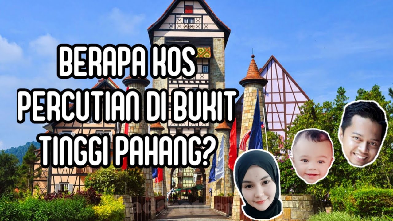 Berapa kos bercuti di Colmar Tropicale, BUKIT TINGGI Pahang? - YouTube