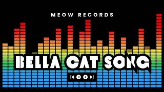 Meow Records - Bella Cat Song