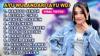 Download Lagu FULL ALBUM TERBARU 2025 AYU WULANDARI KANGGO SENOK - BISIKAN CINTA - PENGEN DIKAWIN MP3