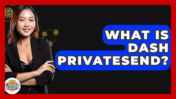 What Is Dash PrivateSend? - CryptoBasics360.com