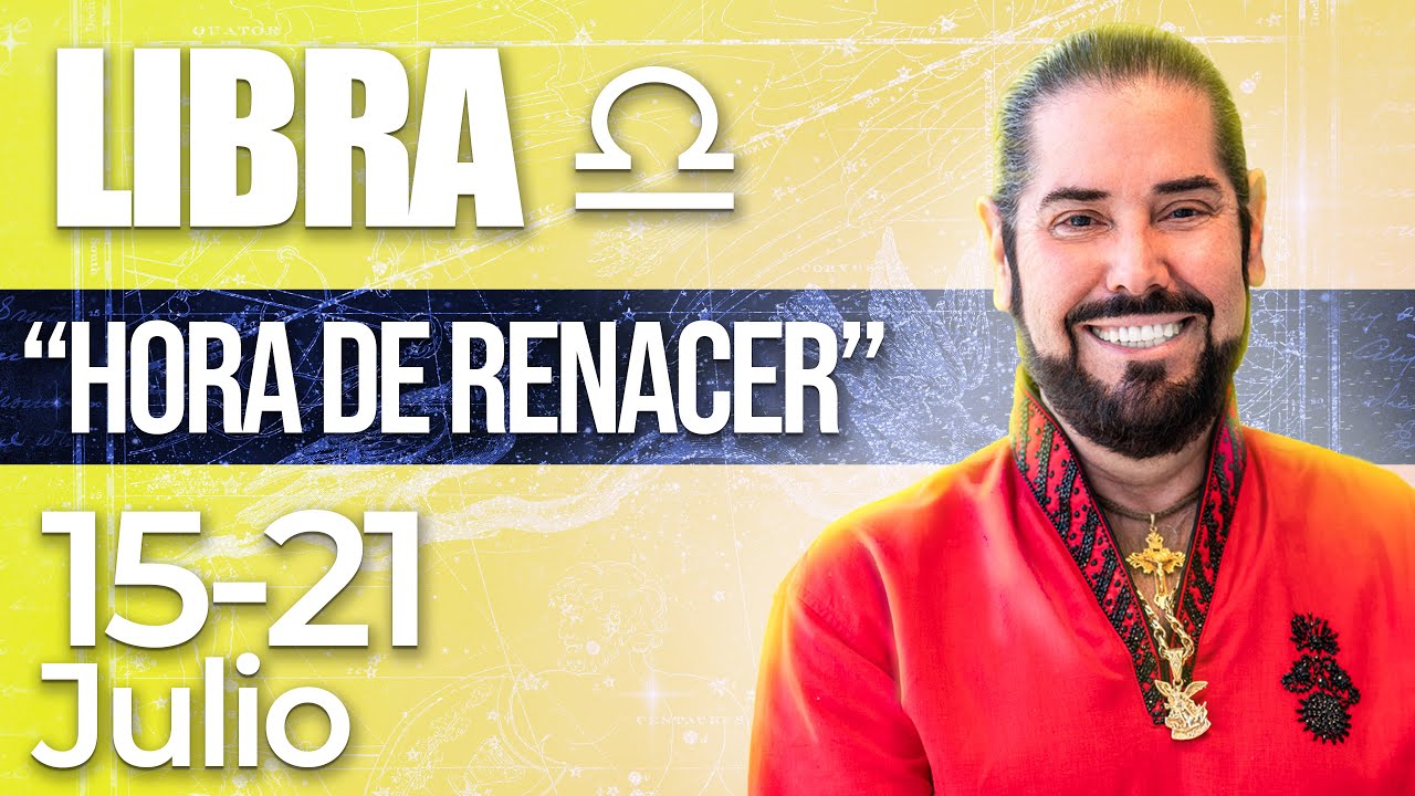 Libra - Horóscopo Semanal del 15 al 21 de Julio (Tarot, Cartas ...