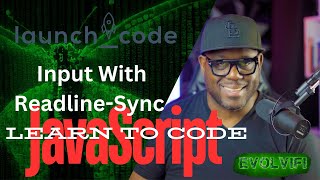 LaunchCode - JavaScript Input With Readline-sync