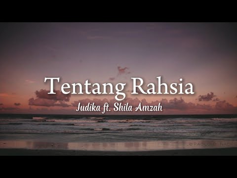 Tentang Rahsia - Judika ft. Shila Amzah (lirik)