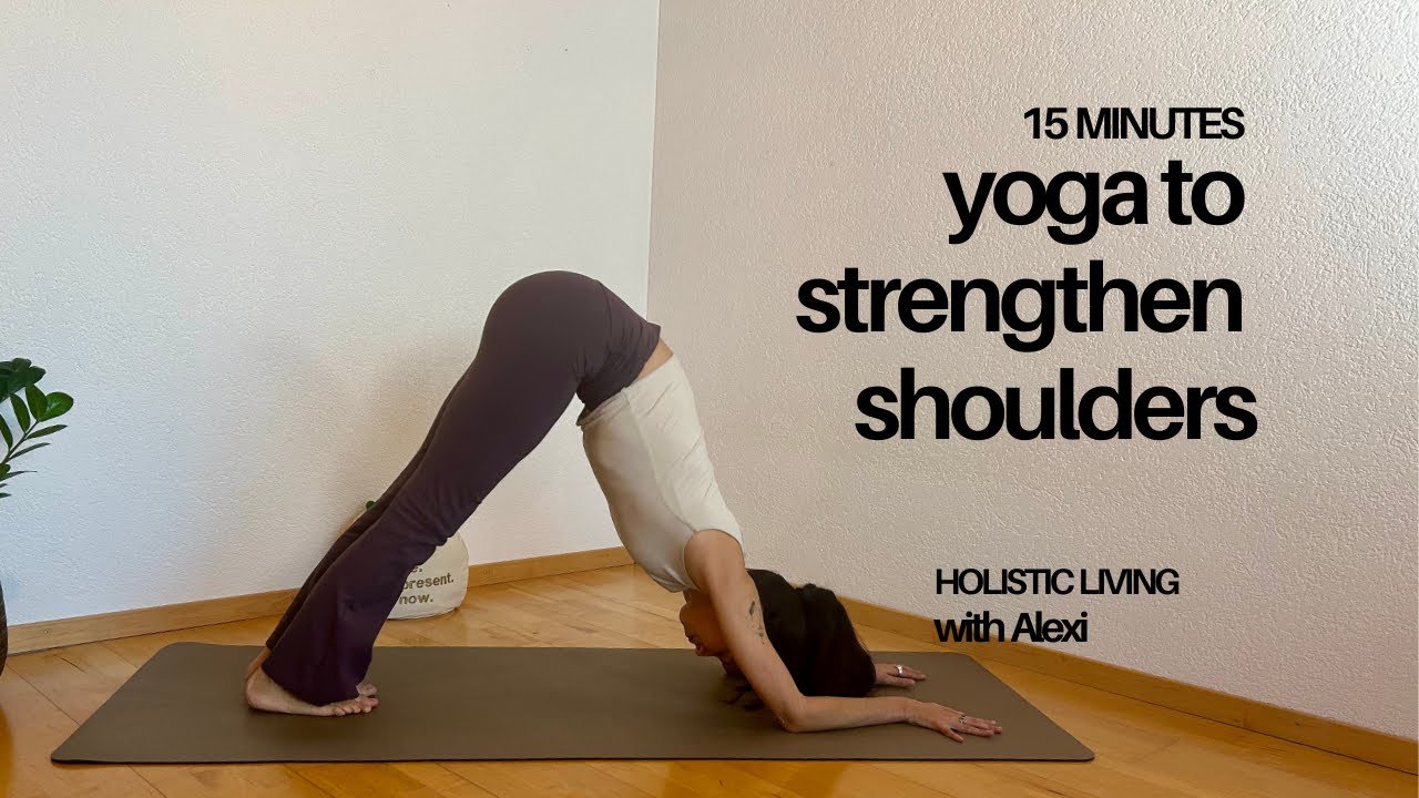 Yoga to strengthen shoulders I 15 Minutes
