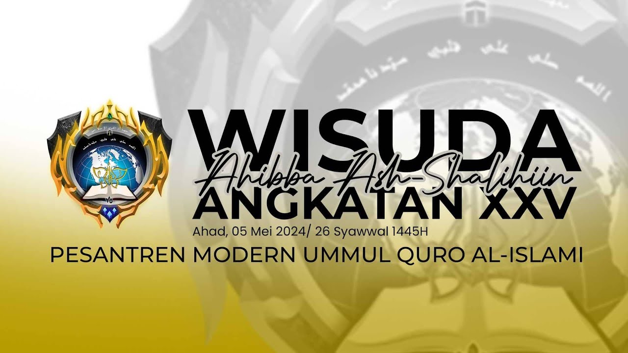 LIVE | WISUDA ANGKATAN XXV AHIBBAA ASH-SHAALIHIIN