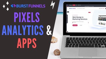 Add Facebook Pixel, Google Analytics and HTML Scripts to your Pages using Burst Funnels