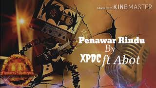 Penawar Rindu - XPDC ft Abot