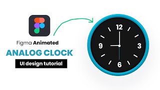 Animated Analog Clock Figma Tutorial | Figma Smart Animate (2022) screenshot 5