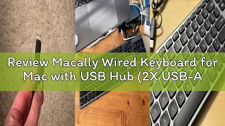 Review Macally Wired Keyboard for Mac with USB Hub (2X USB-A / 1x USB-C) - Compatible Backlit Apple
