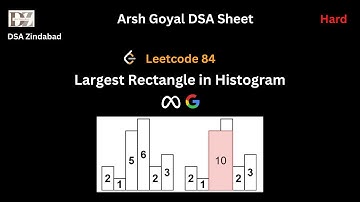 Largest Rectangle in Histogram || Arsh Goyal DSA Sheet Q27 || Arrays || Leetcode 84 || Google