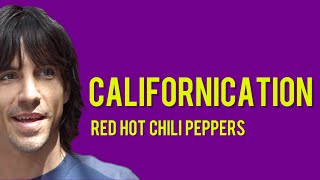 Californication - Red Hot Chili Peppers (original lyrics)