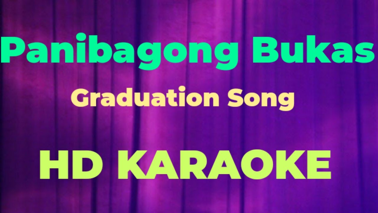 PANIBAGONG BUKAS GRADUATION SONG  KARAOKE VERSION  LYRICAL COVER PH