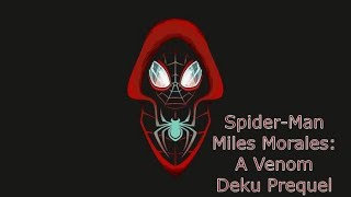 Spider-Man Miles Morales: A Venom Deku Prequel