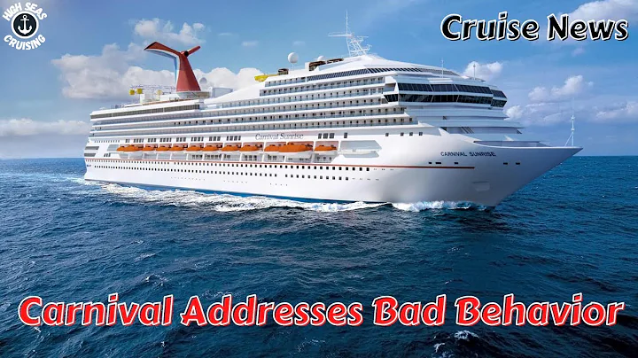 Carnival Cruise Line Addresses Bad Behavior
