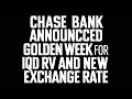 Iraqi dinar  chase bank announcede golden week for iqd rv  iraqi dinar news today 2024