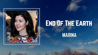 MARINA - End Of The Earth (Lyrics) 🎵
