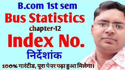 index no meaning and characteristics | bus statistics for b.com 1st sem index numbers