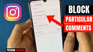 How To Block Comments From Certain People On Instagram