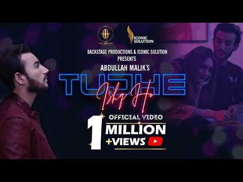 Tujhe Ishq Ho  Abdullah Malik  Backstage Records  Official Music Video 2021