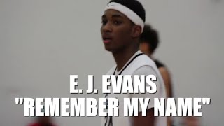 E.J. EVANS "REMEMBER MY NAME" 6' 4" SG Class of 2020 "SCORING MACHINE" (Team Final AAU)