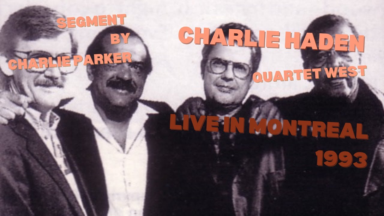 Charlie Haden Quartet West - Segment (by Charlie Parker) - Live in 