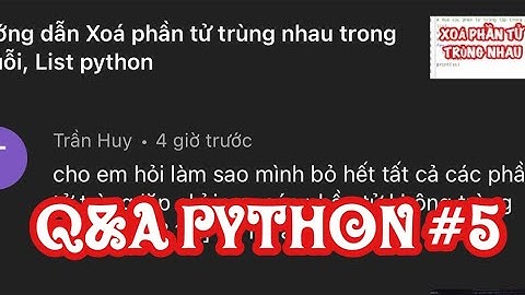 Q&A Python #5: Đưa ra phần tử không trùng lặp trong list(mảng)
