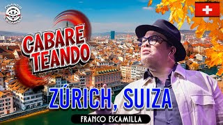 Cabareteando.- Zurich. by Franco Escamilla 990,721 views 1 month ago 15 minutes