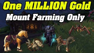 Making 1 MILLION Gold Farming MOUNTS ONLY | Shadowlands Goldmaking