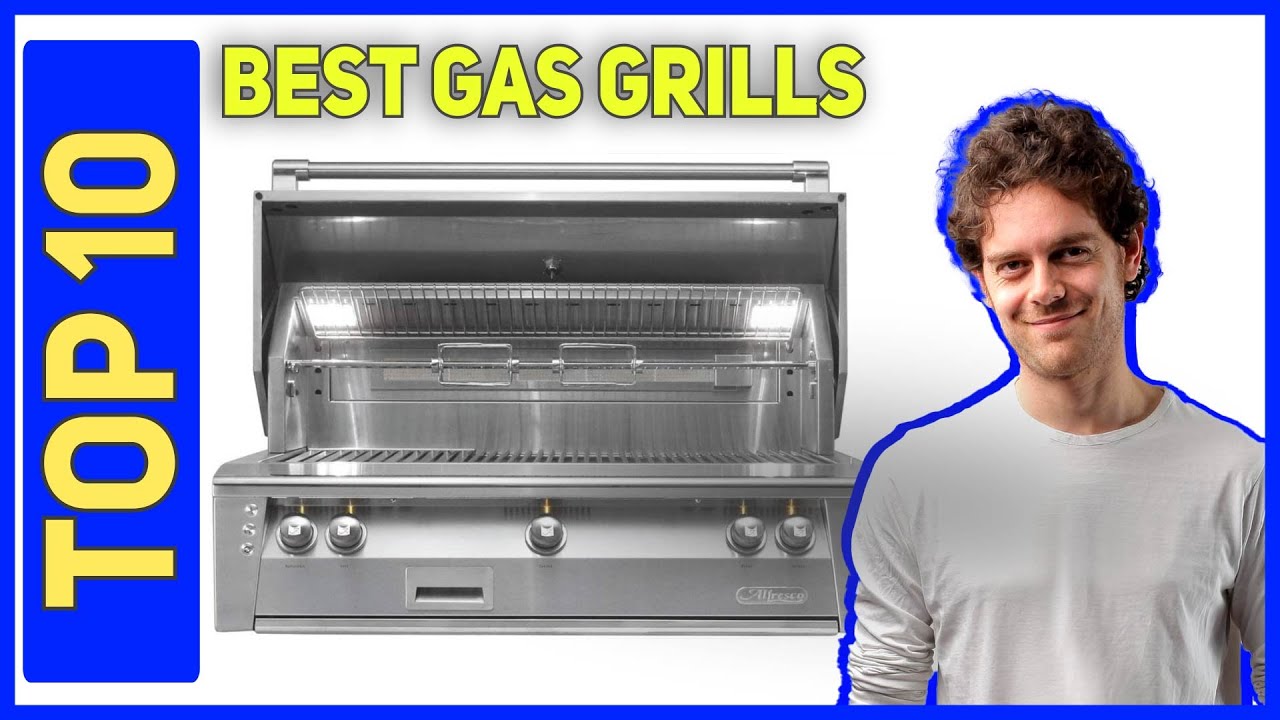 Best Gas Grills in 2021 [Top 10 Gas Grills] YouTube
