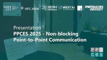 PPCES 2025 - Non-blocking Point-to-Point Communication