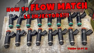 FLOW MATCHING LS INJECTORS!! TURBO 5.3 Pt. 15