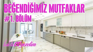 MUTFAK TURU // #1. BÖLÜM BEĞENDİĞİMİZ MUTFAKLAR // 3 ÖRNEK EV