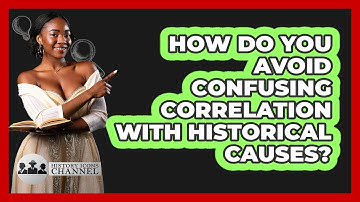 How Do You Avoid Confusing Correlation With Historical Causes?