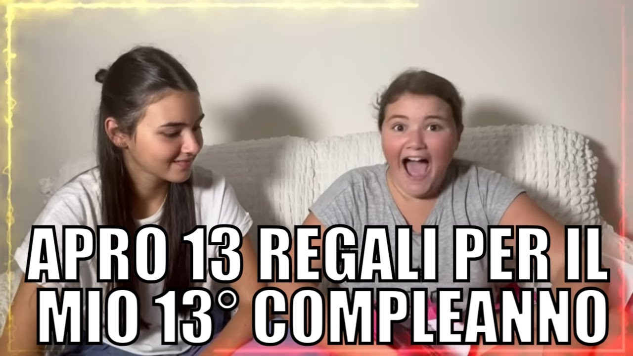 SORPRENDO MIA SORELLA CON 13 REGALI PER IL SUO 13° COMPLEANNO ~ BIRTHDAY GIFT SURPRISE
