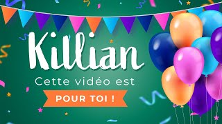 Joyeux Anniversaire Killian 