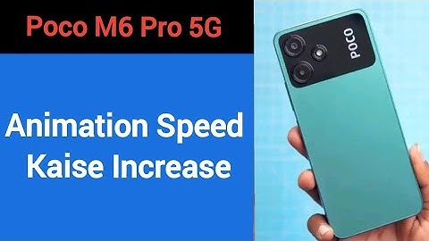 How to speed up animation, Poco M6 pro 5G me animation speed kaise increase Karen