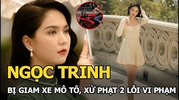 Ngọc Trinh bị giam xe mô tô, xử phạt 2 lỗi vi phạm sau loạt clip “làm xiếc” trên đường gây nguy hiểm